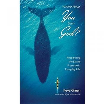 Green, Keva: Where Have You Seen God?