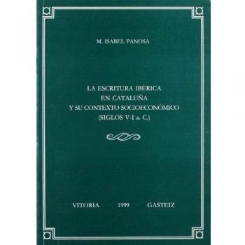 La escritura ibérica en cataluña y su contexto socioeconómico (siglos v-i a. C.)
