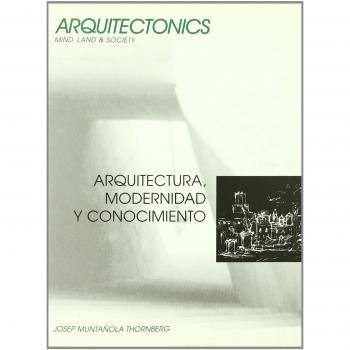 Arquitectura, modernidad y conocimiento