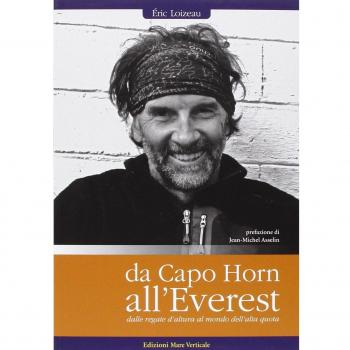 Da Capo Horn all'Everest. Dalle regate d'altura al mondo dell'alta quota