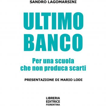 Ultimo banco. Per una scuola che non produca scarti