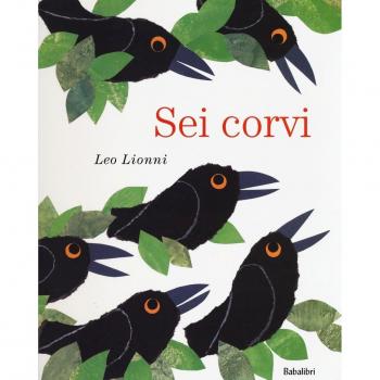 Sei corvi. Ediz. a colori
