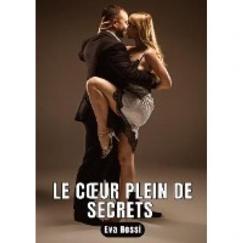 Le cœur plein de secrets: 2 Nouvelles Érotiques Courtes