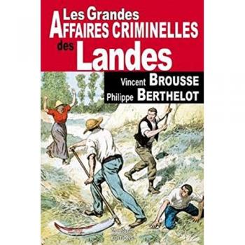 Landes grandes affaires criminelles