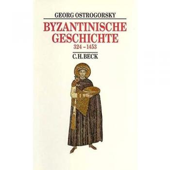 Byzantinische Geschichte 324 bis 1453