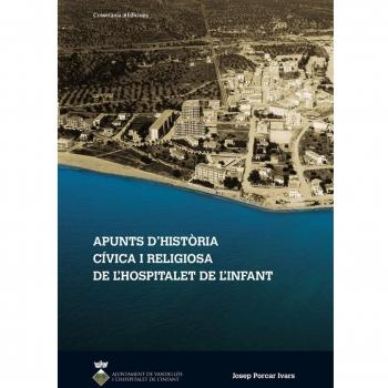Apunts d'història cívica i religiosa de l'hospitalet de l'infant (Tapa blanda).
