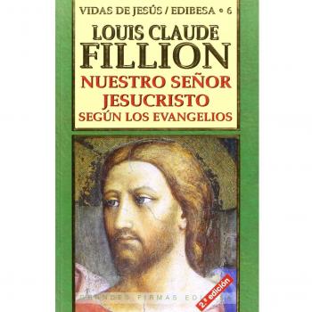 Nuestro Señor Jesucristo según los Evangelios