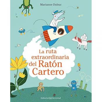 La Ruta Extraordinaria Del Raton Cartero
