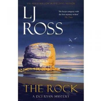 LJ Ross The Rock: A Dci Ryan Mystery (The Dci Ryan Mysteries)