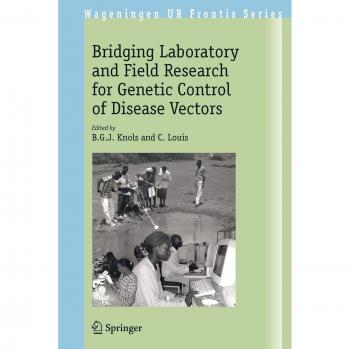 Bridging Laboratory and Field Research for Genetic Control of Disease Vectors
