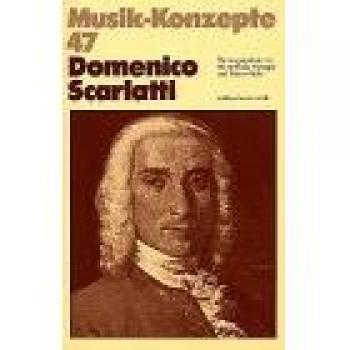 Domenico Scarlatti (Musik-Konzepte 47)