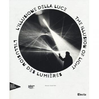 L'illusione della luce. Catalogo della mostra
