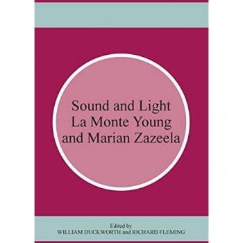 Sound and Light: La Monte Young and Marian Zazeela
