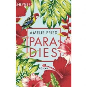 Amelie Fried Paradies: Roman