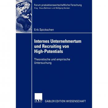 Internes Unternehmertum und Recruiting von High-Potentials: Theoretische und Empirische Untersuchung