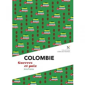 Colombie : Guerres et paix