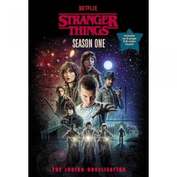 Matthew J. Gilbert Stranger Things, Season One: The Junior Novelization