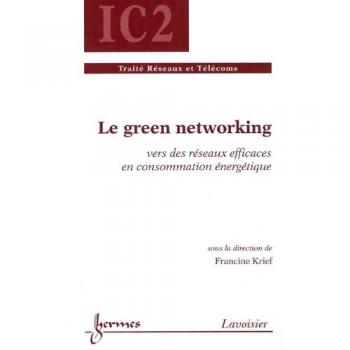 Le green networking vers des reseaux efficaces en consommati