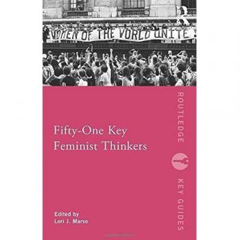 Fifty-One Key Feminist Thinkers (Routledge Key Guides)
