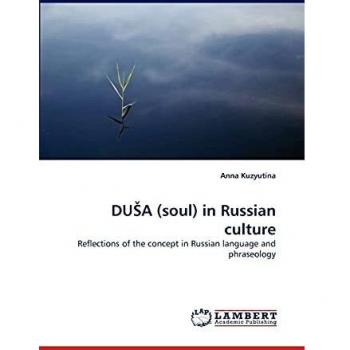 DU?A (soul) in Russian culture: Reflections of the concept in Russian language and phraseology