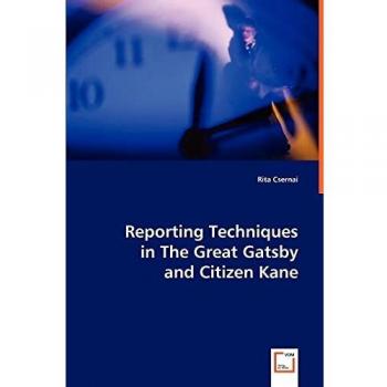 Reporting Techniques in The Great Gatsby and Citizen Kane