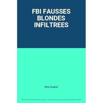 FBI Blonde Faux Infiltré – Série Otto Gunter