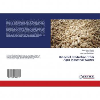 Biopellet Production from Agro-Industrial Wastes
