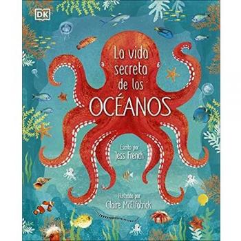 La Vida Secreta De Los Océanos (Dk Infantil)