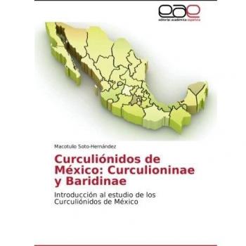 Curculiónidos de México: Curculioninae y Baridinae: Introducción al estudio de los Curculiónidos de México