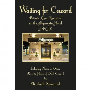 Waiting for Coward: Private Lives Revisited at the Algonquin Hotel