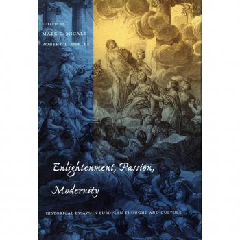 Enlightenment, Passion, Modernity, Cultural Sitings