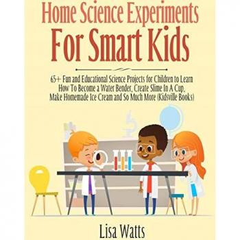 Home Science Experiments for Smart Kids!
