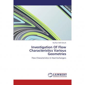 Investigation Of Flow Characteristics Various Geometries: Flow Characteristics In Heat Exchangers