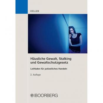 Häusliche Gewalt Stalking und Gewaltschutzgesetz