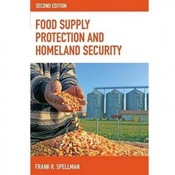 Food Supply Protection and Homeland Security by Frank R. Spellman
