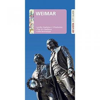 GO VISTA: Reiseführer Weimar: Mit Faltkarte und 3 Postkarten