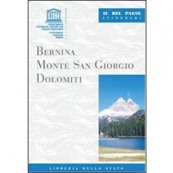 Bernina, monte San Giorgio, Dolomiti