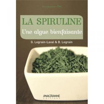 La Spiruline : Une algue bienfaisante