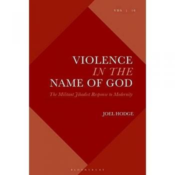 Violence in the Name of God: The Militant Jihadist Response to Modernity
