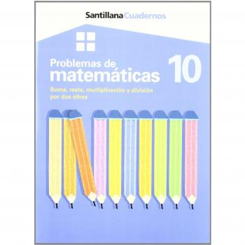CUADERNOS PROBLEMAS DE MATEMATICAS 10