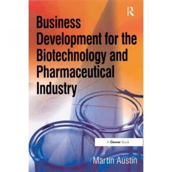 Business Development for the Biotechnology and Pharmaceutical Industry