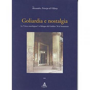 Goliardia e nostalgia. La «Cricca marchigiana» in Bologna dal giubileo '50 al Sessantotto