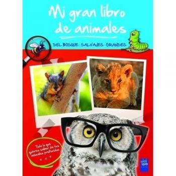 Mi gran libro de animales azul: Del bosque. Salvajes. Grandes (Lujo).