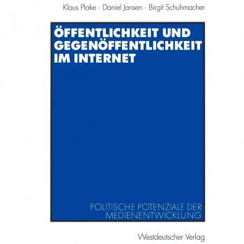 Ãffentlichkeit und GegenÃ¶ffentlichkeit im Internet. Politische Potentiale der Medienentwicklung
