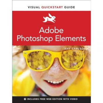 Jeff Carlson Adobe Photoshop Elements Visual QuickStart Guide