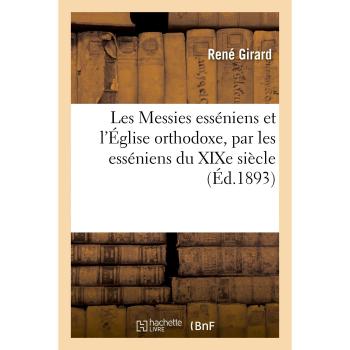 Les Messies esséniens et l'Église orthodoxe, par les esséniens du XIXe siècle