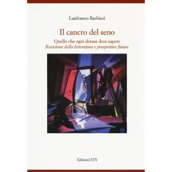 Il cancro al seno. Quello che ogni donna deve sapere. Revisione della letteratura e prospettive future