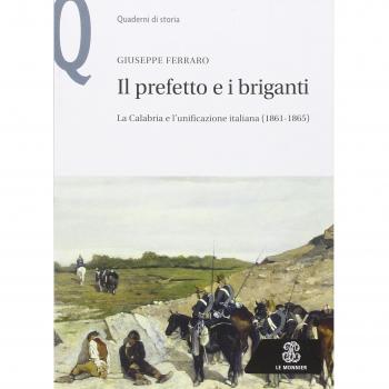 Il prefetto e i briganti. La Calabria e l'unificazione italiana