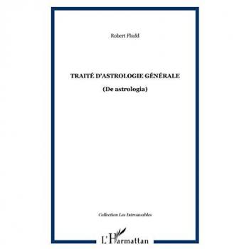 Etude Du Macrocosme, Tome 1 :Traité D'Astrologie Générale, De L'Astrologia