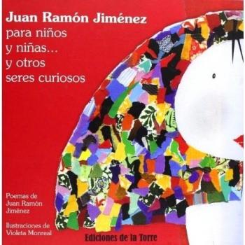 Juan Ramón Jiménez para niños y niñas... y otros seres curiosos